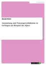 Título: Ausstattung und Nutzungsverhältnisse in Gebirgen am Beispiel der Alpen