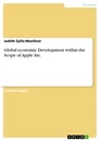 Titel: Global economic Development within the Scope of Apple Inc.