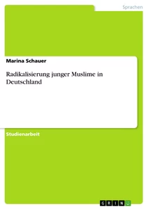 Titel: Radikalisierung junger Muslime in Deutschland