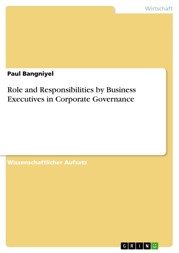 Titel: Role and Responsibilities by Business Executives in Corporate Governance