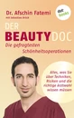 Titel: DER BEAUTY-DOC - Band 1: Die gefragtesten Schönheitsoperationen