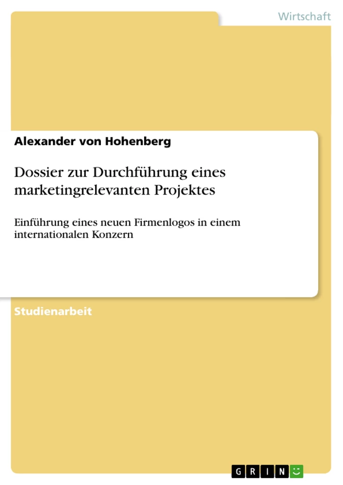 Titel: Dossier zur Durchführung eines marketingrelevanten Projektes