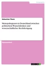 Título: Metropolregionen in Deutschland zwischen politischem Wunschdenken und wissenschaftlicher Rechtfertigung