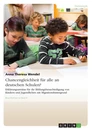 Titel: Chancengleichheit für alle an deutschen Schulen? 