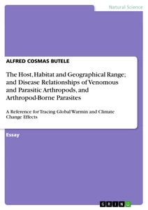 Title: The Host, Habitat and Geographical Range; and Disease Relationships of Venomous and Parasitic Arthropods, and Arthropod-Borne Parasites