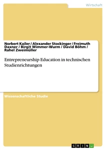 Titel: Entrepreneurship Education in technischen Studienrichtungen