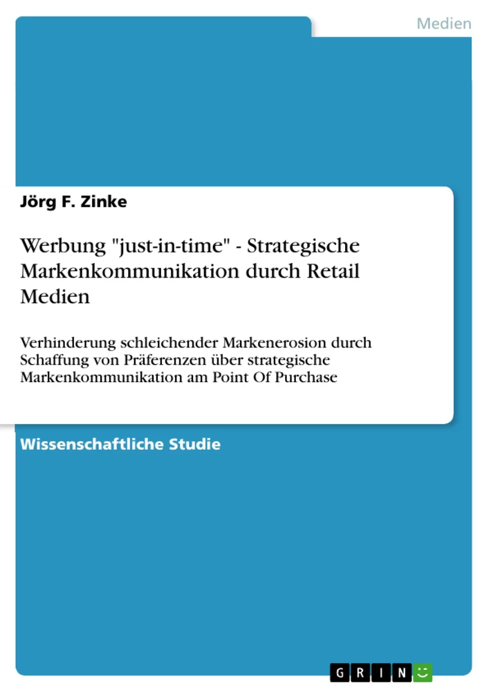 Titel: Werbung "just-in-time" - Strategische Markenkommunikation durch Retail Medien