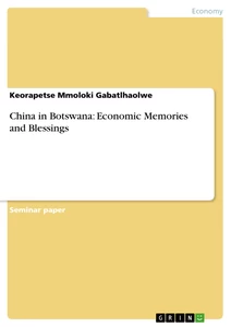 Titre: China in Botswana: Economic Memories and Blessings