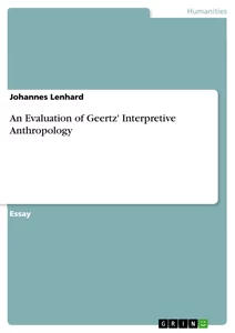 Titel: An Evaluation of Geertz' Interpretive Anthropology