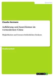 Titel: Aufklärung und Anarchismus im vormodernen China