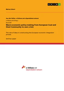 Titel: Macro-economic policy-making from European Coal and Steel Community to euro crisis