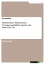 Titre: Matrimonium - Patrimonium. Vermögensrechtliche Aspekte der römischen Ehe