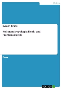 Titre: Kulturanthropologie: Denk- und Problemlösestile