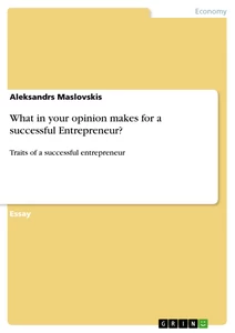 Titre: What in your opinion makes for a successful Entrepreneur?