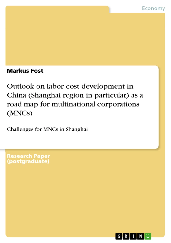 Title: Outlook on labor cost development in China (Shanghai region in particular) as a road map for multinational corporations (MNCs)