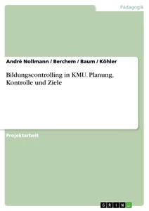 Titre: Bildungscontrolling in KMU. Planung, Kontrolle und Ziele