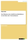 Título: Die Pflichten des GmbH-Geschäftsführers in der Krise des Unternehmens
