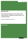 Title: Die Liebesbeziehung von Vrenchen und Sali in Romeo und Julia auf dem Dorfe von Gottfried Keller