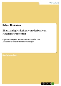 Titel: Einsatzmöglichkeiten von derivativen Finanzinstrumenten
