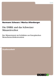 Titel: Die EMRK und das Schweizer Minarettverbot
