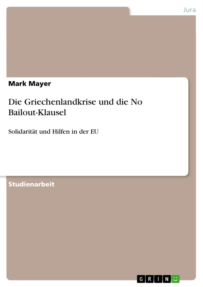 Title: Die Griechenlandkrise und die No Bailout-Klausel
