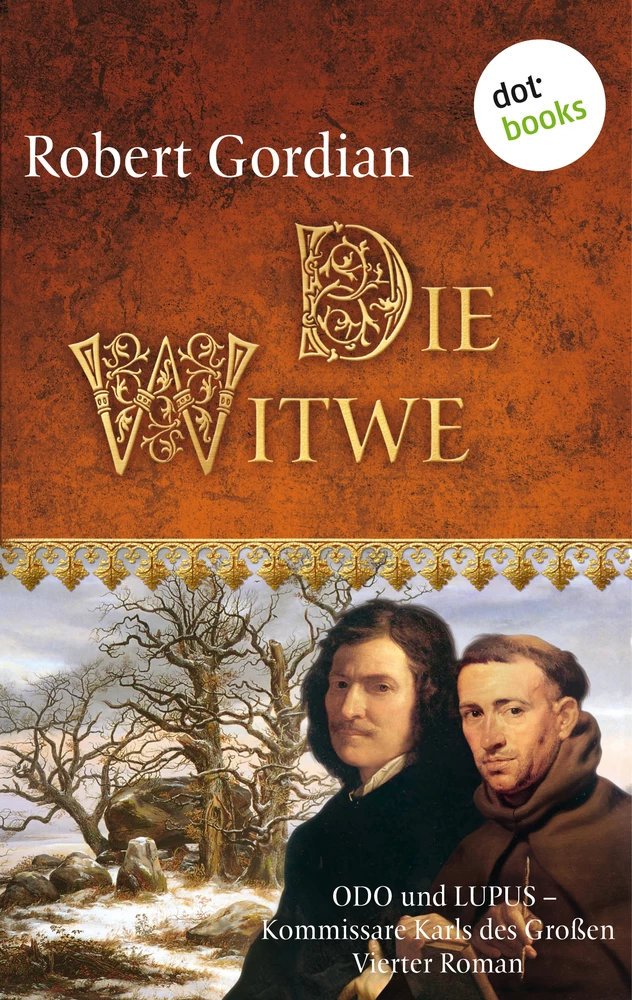 Titel: Die Witwe: Odo und Lupus, Kommissare Karls des Großen - Vierter Roman
