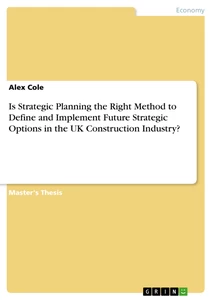 Título: Is Strategic Planning the Right Method to Define and Implement Future Strategic Options in the UK Construction Industry?