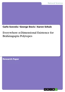Titre: Everywhere n-Dimensional Existence for Brahmagupta Polytopes