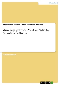 Titel: Marketingaspekte des Yield aus Sicht der Deutschen Lufthansa