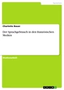 Título: Der Sprachgebrauch in den französischen Medien