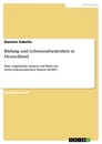 Titel: Bildung und Lebenszufriedenheit in Deutschland