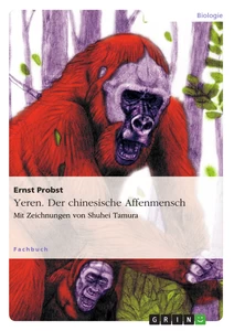 Titel: Yeren. Der chinesische Affenmensch