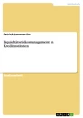 Title: Liquiditätsrisikomanagement in Kreditinstituten