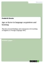 Titel: Age as factor in language acquisition and learning