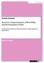 Titel: Reservior characterization of West Waha and Worsham-Bayer Fields