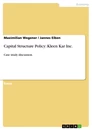Titel: Capital Structure Policy: Kleen Kar Inc.
