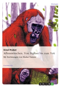 Titel: Affenmenschen. Von Bigfoot bis zum Yeti