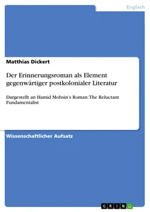 Titre: Der Erinnerungsroman als Element gegenwärtiger postkolonialer Literatur