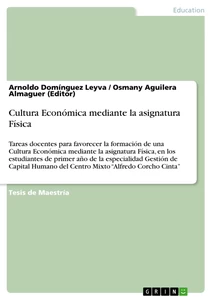 Titel: Cultura Económica mediante la asignatura Física