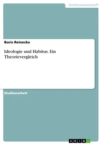 Title: Ideologie und Habitus. Ein Theorievergleich