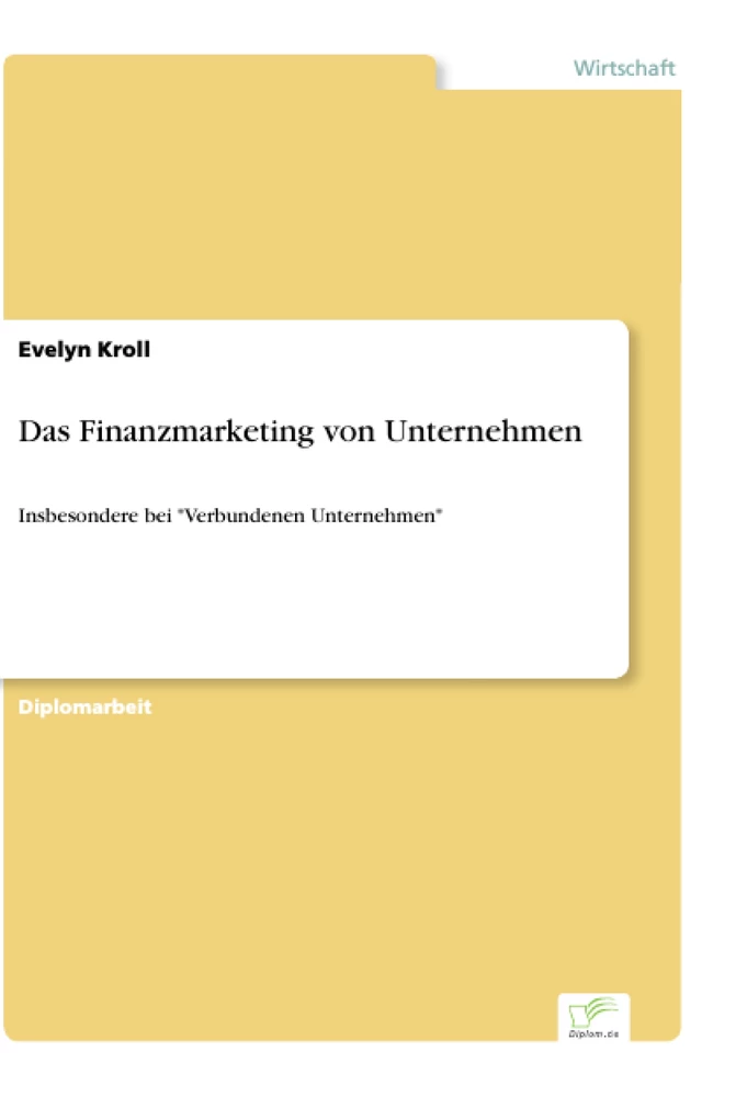 Titel: Das Finanzmarketing von Unternehmen