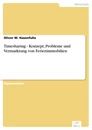 Titel: Timesharing - Konzept, Probleme und Vermarktung von Ferienimmobilien