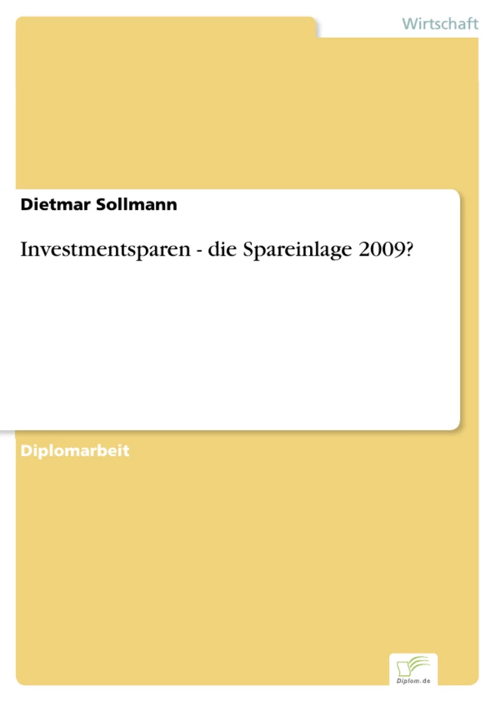 Titel: Investmentsparen - die Spareinlage 2009?