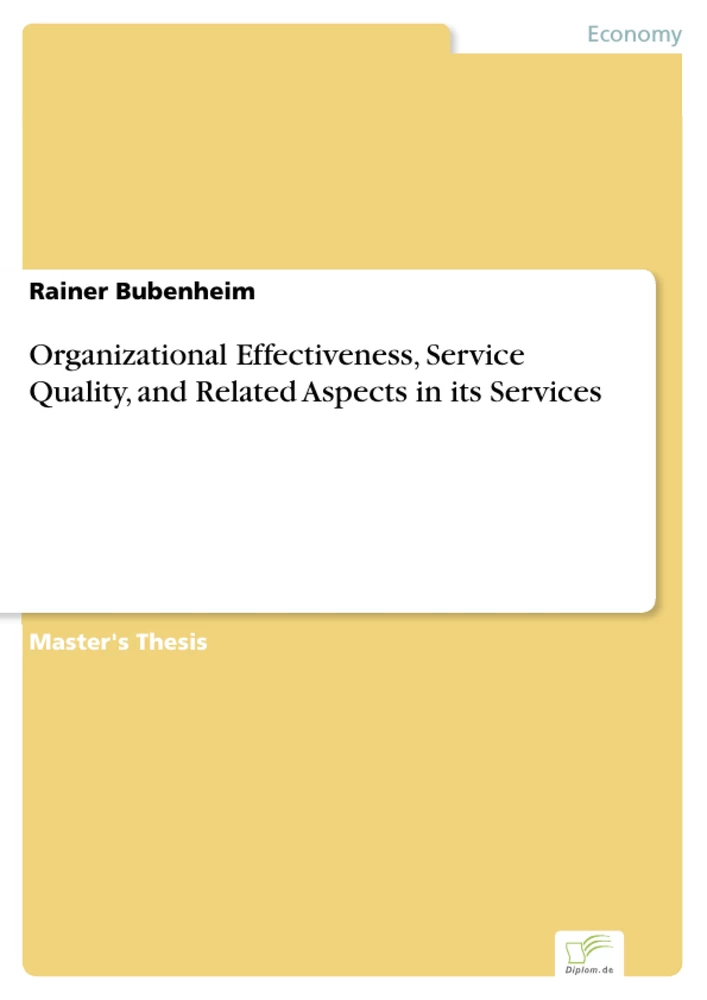 Titel: Organizational Effectiveness, Service Quality, and Related Aspects in its Services