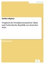 Titel: Vergleich der Produktionsstandorte Malta und Tschechische Republik aus deutscher Sicht