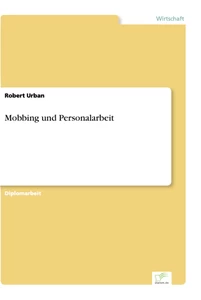 Titel: Mobbing und Personalarbeit
