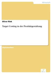 Titel: Target Costing in der Produktgestaltung