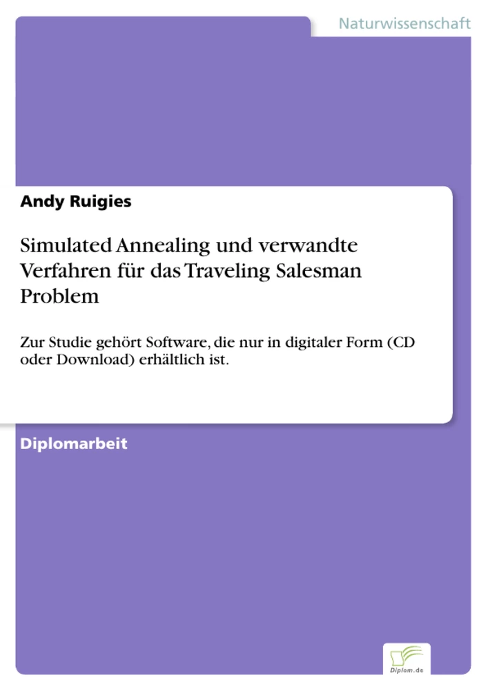 Titel: Simulated Annealing und verwandte Verfahren für das Traveling Salesman Problem