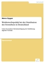 Titel: Wettbewerbspolitik bei der Distribution des Fernsehens in Deutschland