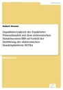 Titel: Liquiditätsvergleich des Frankfurter Präsenzhandels mit dem elektronischen Handelssystem IBIS im Vorfeld der Einführung der elektronischen Handelsplattform XETRA